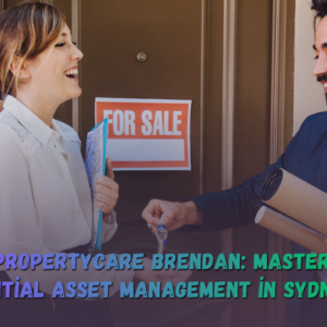 ActivePropertyCare Brendan: Mastering Residential Asset Management in Sydney